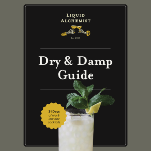 Liquid Alchemist Dry and Damp Cocktail Guide 2024
